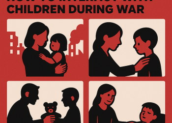 توصیه‌ هایی برای رفتار با کودکان در زمان جنگ
